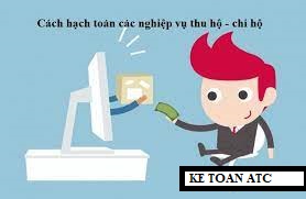 Hoc ke toan tai thanh hoa Việc xử lý các nghiệp vụ chi hộ và thu hộ sẽ gây khá nhiều khó khăn cho kế toán nếu không nắm rõ nghiệp vụ.