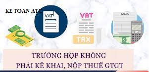 Trung tam ke toan tai thanh hoa Các trường hợp không phải kê khai, tính và nộp thuế GTGT bao gồm những trường hợp nào?Mời bạn cùng