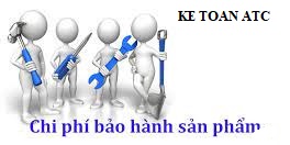 Hoc ke toan tai thanh hoa Trong thực tế hiện nay các sản phẩm luôn đi kèm với chính sách bảo hành, vậy khi phát sinh chi phí bảo hành sản