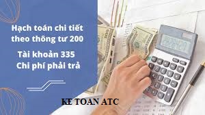 Trung tâm kế toán tại thanh hóa Tài khoản 335 bao gồm những khoản chi phí nào và được hạch toán ra sao? Kế toán ATC xin thông tin đến