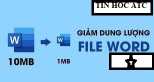 Hoc tin hoc van phong tai Thanh Hoa Bài học hôm nay tin học ATC sẽ hướng dẫn bạn cách nén file word và giảm dung lượng lưu trữ cua