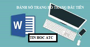 Hoc tin hoc o thanh hoa Trang đầu tiên trong văn bản của bạn là trang bìa và bạn không muốn đánh số trang? Vậy làm sao để đánh số