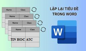 Học tin học văn phòng tại Thanh Hóa Bảng dữ liệu trong  word của bạn kéo dài sang trang sau và bạn muốn lặp lại tiêu đề, hãy tham