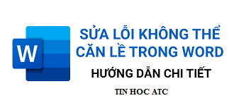 Hoc tin hoc o thanh hoa Một số trường hợp khi bạn căn lề văn bản của bạn không giống với thông số mà bạn đã thiết lập? Vậy lỗi do đâu