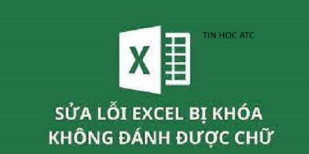 Trung tâm tin học ở thanh hóa Khi file excel bị khóa không đánh được chữ? Cách khắc phục là gì ?Mời bạn theo dõi bài viết sau nhé!