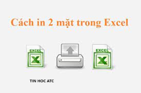 Hoc tin hoc van phong o Thanh Hoa Bạn đã biết cách in hai mặt trong excel, nếu chưa biết hãy cập nhật ngay cách làm trong bài viết