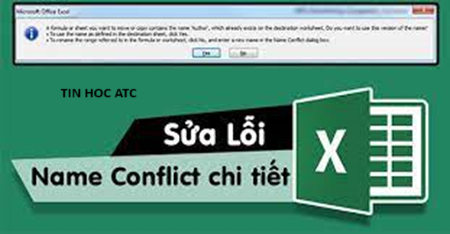 Học tin học tại thanh hóa Khi file của bạn xuất hiện lỗi Name Conflict, bạn hãy xử lý như sau nhé!Lỗi Name Conflict trong Excel là lỗi gì?