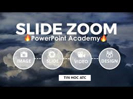 Hoc tin hoc thuc hanh o thanh hoa Đã bao giờ bạn tự hỏi là sao Powerpoint của bạn không có slide zoom, tin học ATC sẽ giúp bạn giải đáp