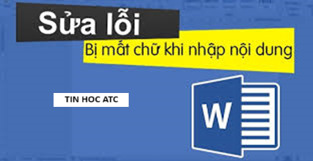 Hoc tin hoc cap toc tai thanh hoa Làm thế nào để sửa lỗi đánh chữ bị xóa lùi từ cũ đằng sau, tin học ATC xin chia sẽ cách làm trong bài viết