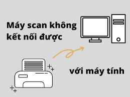 Lớp tin học văn phòng tại Thanh Hóa Nếu máy tính không nhận được file scan thì phải làm sao? Mời bạn theo dõi bài viết này để biết