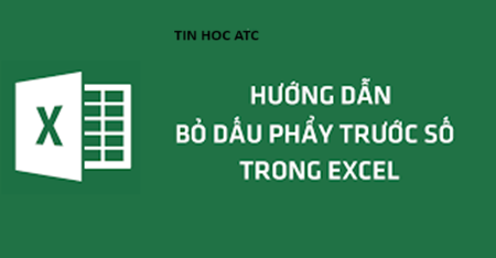 Trung tam tin hoc o thanh hoa Excel của bạn xuất hiện dấu “’” và bạn đang muốn loại bỏ chúng, tin học ATC xin chia sẽ cách làm trong