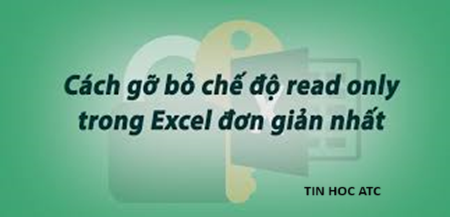 Lớp tin học văn phòng tại Thanh Hóa Muốn gỡ bỏ chế độ read only bạn hãy thử theo cách làm dưới đây nhé!1.Cách tắt chế độ Reading