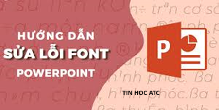 Hoc tin hoc o thanh hoa Bạn đau đầu với tình trạng đánh chữ mất dấu trong powerpoint? Đừng lo, tin học ATC có giải pháp cho bạn đây: