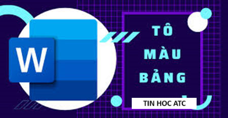 Hoc tin hoc o thanh hoa Cách tô màu bảng trong word như  thế nào? Mời bạn tham khảo bài viết dưới đây nhé! Tô màu bằng định dạng bảng