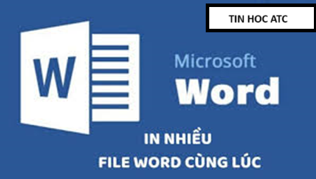 Học tin học cấp tốc tại thanh hóa Bạn muốn in nhiều file word cùng lúc? Nếu chưa biết cách làm bạn hãy tham khảo cách làm sau nhé!