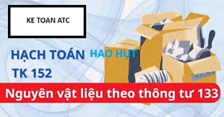 Trung tam ke toan o thanh hoa Hạch toán hao hụt trong định mức như thế nào là việc kế toán cần phải nắm được,kế toán ATC xin chia sẽ