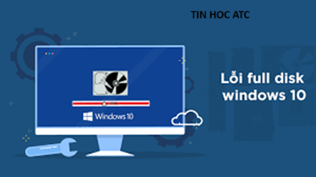 Hoc tin hoc tai thanh hoa Nếu bạn đang gặp tình trạng lỗi full disk windows 10, bạn chưa biết cách khắc phục? Mời bạn tham khảo bài