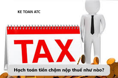 Hoc kế toán thực hành ở thanh hóa Bạn đã biết cách tính tiền thuế chậm nộp thuế TNDN – GTGT? Và cách hạch toán nghiệpvụ này như thế