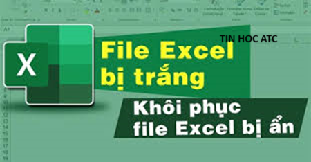 Hoc tin hoc o thanh hoa File excel của bạn đang bị trắng và bạn đang không biết phải khắc phục thế nào? Yên tâm ATC có giải pháp