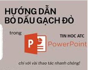 Trung tâm tin học tại thanh hóa Gạch đỏ trong powerpoint làm bạn khó chịu, bạn muốn xóa nó đi, mời bạn tham khảo bài viết sau đây nhé!