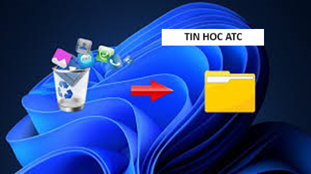 Học tin học thực hành tại thanh hóa Bạn lỡ xóa nhầm flle tài liệu quan trọng và bạn muốn lấy lại nó? Mời bạn tham khảo bài viết này