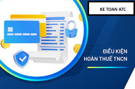 Hoc ke toan cap toc o thanh hoa Điều kiện hoàn thuế thu nhập cá nhân và hồ sơ để được hoàn thuế như thế nào? Mời cácbạn cùng tìm hiểu