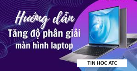 Hoc tin hoc cap toc o thanh hoa Bạn có thề thay đổi độ phân giải cho máy tính win 11 của bạn, bằng cách:Thay đổi độ phân giải cho máy tính