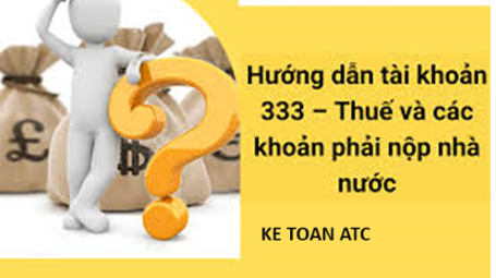 Hoc kế toán thực hành ở thanh hóa Cách hạch toán tài khoản thuế và các khoản phải nộp nhà nước như thế nào? Mời bạn tham khảo bài