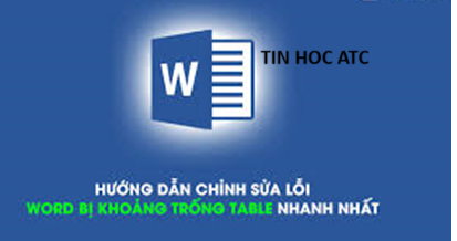 Học tin học thực hành tại thanh hóa Bảng table của bảng bị lỗi khoảng trắng, cách sửa thế nào? Mời bạn tham khảo bài viết sau đây nhé!
