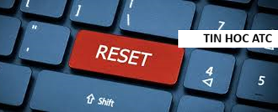 Hoc tin hoc thuc hanh tai thanh hoa Làm thế nào để reset máy tính hiệu quả mà không mất dữ liệu? Mời bạn tham khảo bài viết dưới đây