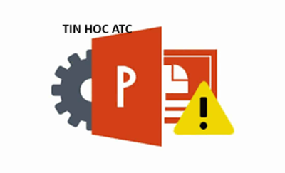 Hoc tin hoc van phong o Thanh Hoa Nguyên nhân nào dẫn đến file Powerpoint không thể lưu được, cách khắc phục thế nào? Mời bạn cùng