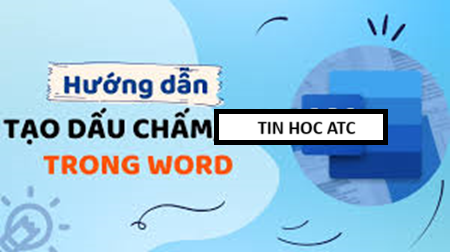 Hoc tin hoc van phong o Thanh Hoa Bạn muốn tạo dấu chấm nhanh chóng bằng phím tắt? Mời bạn tham khảo bài viết dưới đây để biết cách làm