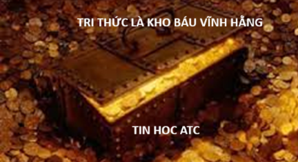 Trung tâm tin học ở thanh hóa Kho báu vĩnh hằng mang tên Tri thứcCâu nói "Tri thức là kho báu không bao giờ mất giá" là một chân lý sâu
