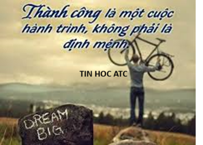 Hoc tin hoc o thanh hoa Thành công là một cuộc hành trình, không phải là định mệnhThành công không phải là một đích đến cố định, mà là