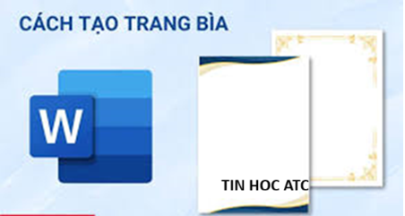 Trung tâm tin học tại thanh hóa Cách làm trang bìa tiểu luận là chủ đề mà nhiều bạn sinh viên quan tâm, hôm nay tin học ATC xin chia