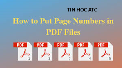 Học tin học ở thanh hóa Cách để đánh số trang trong file PDF như thế nào? Mời các bạn theo dõi bài viết dưới đây nhé!Adobe Acrobat