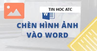 Trung tâm tin học tại thanh hóa Bài viết hôm nay tin học ATC xin chia sẻ đến bạn đọc cách để chèn ảnh vào trong word, mời các bạn tham