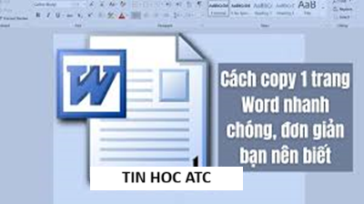 Trung tam tin hoc tai thanh hoa Trong quá trình làm việc với Word, đôi khi bạn cần sao chép nguyên một trang tài liệu để chỉnh sửa hoặc