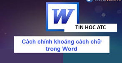 Hoc tin hoc van phong o Thanh Hoa Bạn gõ văn bản trong Word nhưng thấy chữ lúc thì dính sát, lúc lại cách quá xa? Đừng lo, chỉ cần vài
