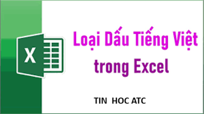 Hoc tin hoc cap toc o thanh hoa Trong quá trình làm việc với dữ liệu tiếng Việt, việc xử lý bỏ dấu trong Excel hàng loạt là nhu cầu rất